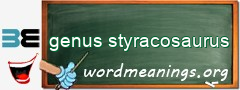 WordMeaning blackboard for genus styracosaurus